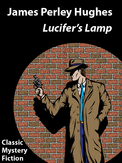 Title details for Lucifer's Lamp by James Perley Hughes - Available
